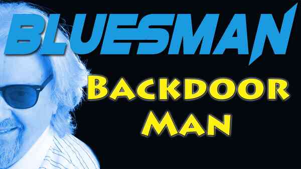 Backdoor Man Backdoor Man