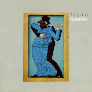 7 Steely Dan Gaucho