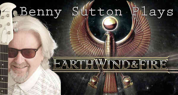 Benny Sutton plays... Earth, Wind and Fire