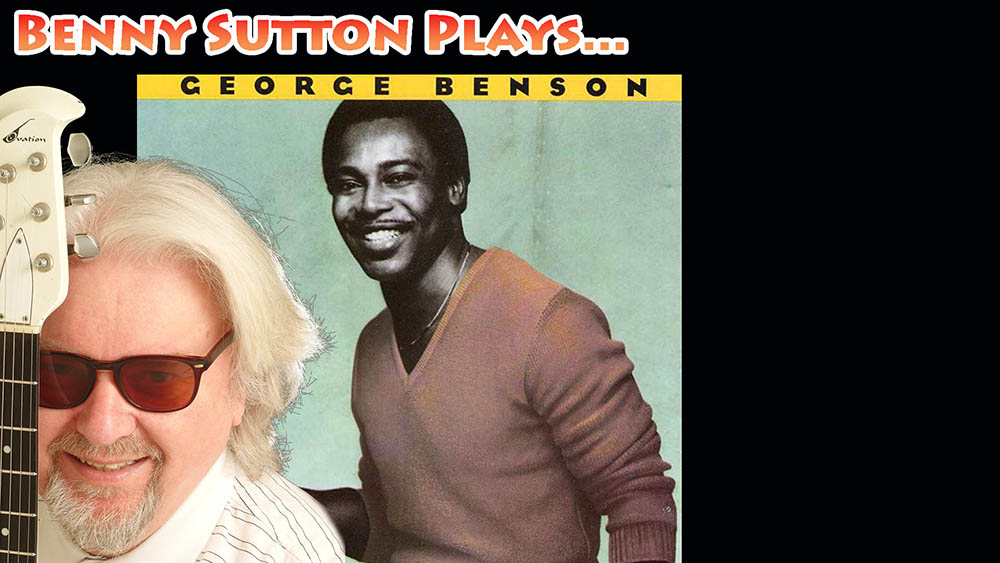 Benny Sutton plays... George Benson